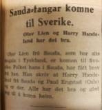 Klipp frå Ryfylke som fortel at Olav Lien var kome til Sverige, og at Harry Handeland, også han frå Sauda, var saman med han.